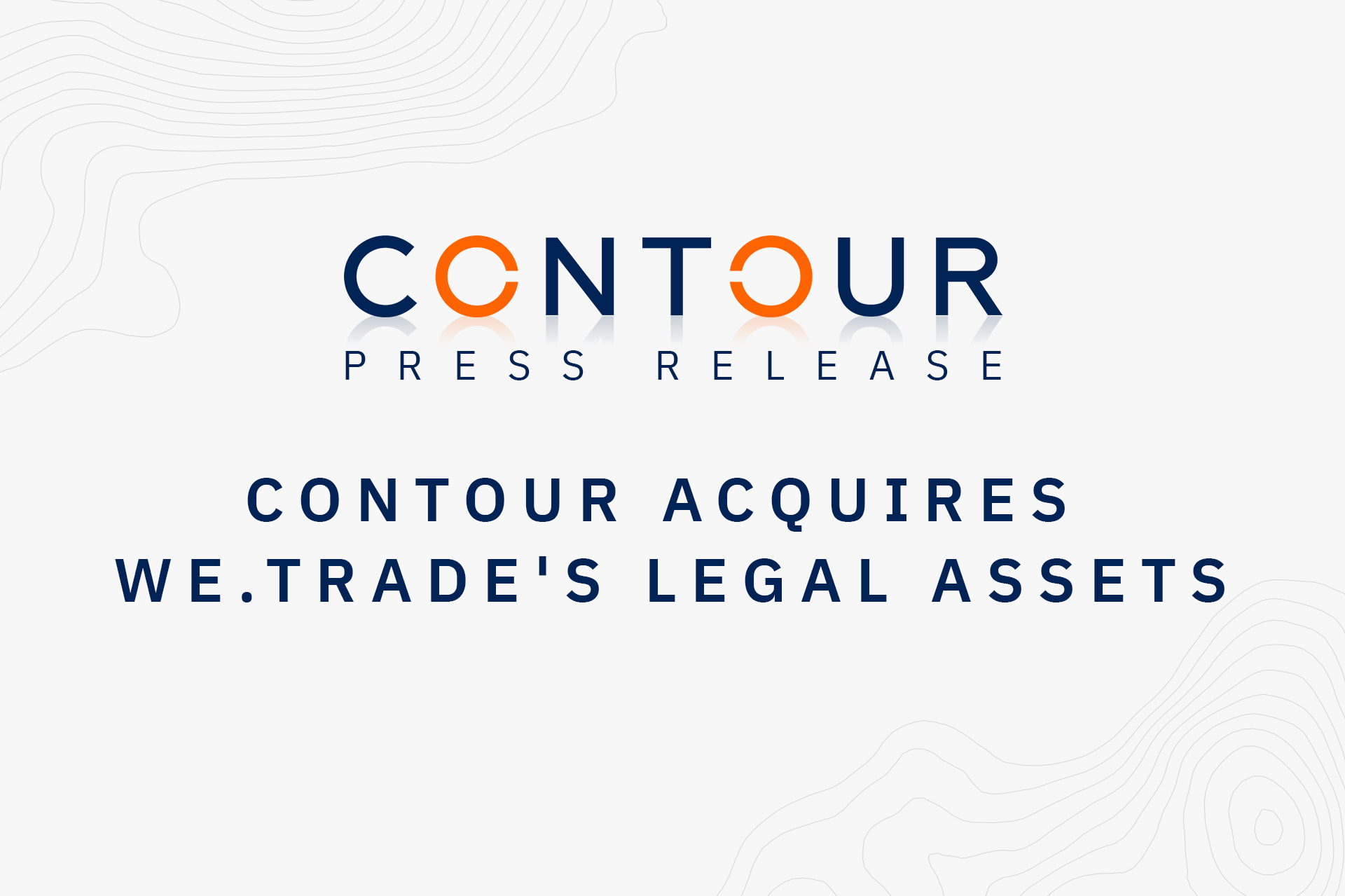 Contour leads the consolidation in the blockchain trade finance industry with acquisition of we.trade’s legal assets